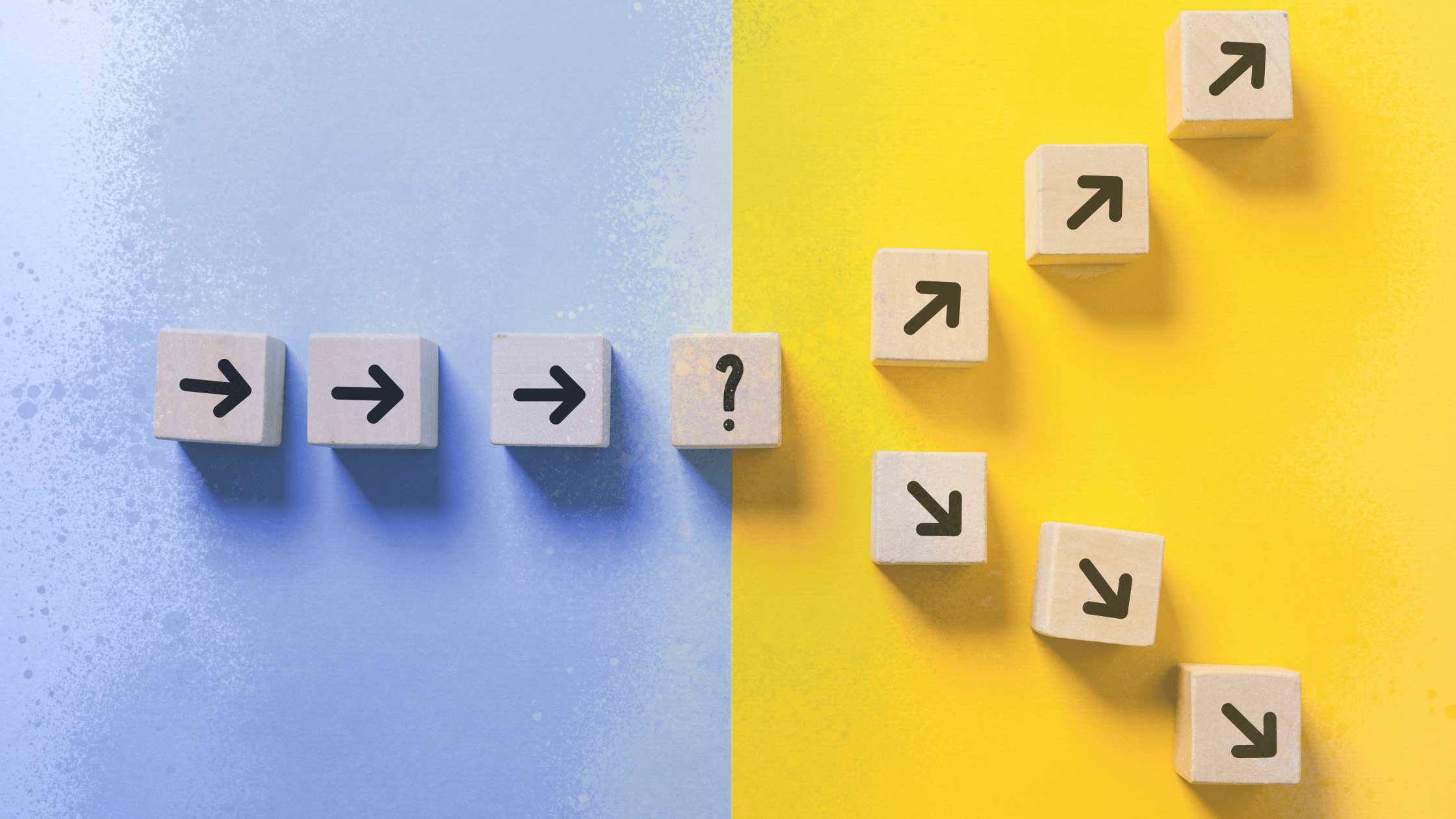 A split-color background of soft blue and yellow displays a visual metaphor: wooden blocks with black arrows move in a straight line across the blue side, ending at a block with a question mark. From there, on the yellow side, blocks with arrows branch upward and downward, suggesting decision-making and multiple possible paths.